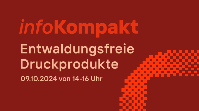 Key-Visual_infoKompakt_Entwaldung_2024-10-09_Datum_links.png Key-Visual_infoKompakt_Entwaldung_2024-10-09_Datum_links.png